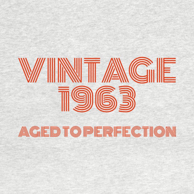 Vintage 1963 Aged to perfection. by MadebyTigger